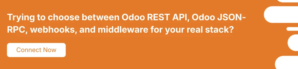 Trying to choose between Odoo REST API_ Odoo JSON-RPC_ webhooks_ and middleware for your real